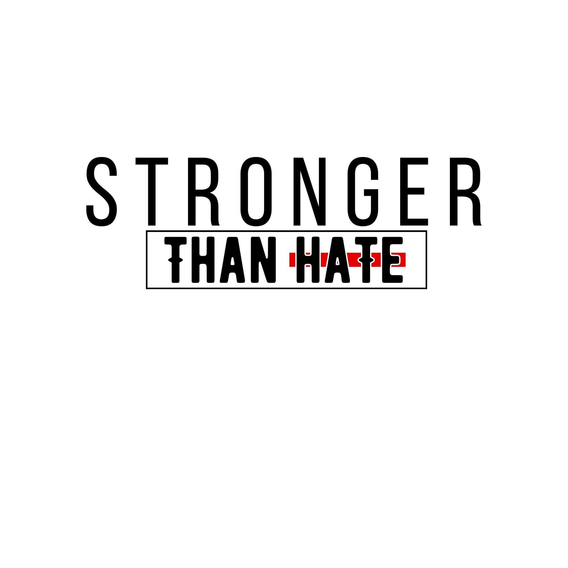 Stronger Than Hate (PNG ONLY)